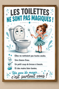 Affiche propreté Humour WC métal – Les Toilettes Ne Sont Pas Magiques ! A4 Ploy'Art